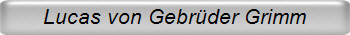 Lucas von Gebrüder Grimm