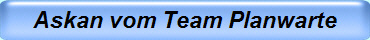 Askan vom Team Planwarte