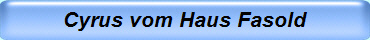 Cyrus vom Haus Fasold