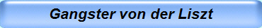 Gangster von der Liszt