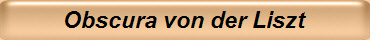 Obscura von der Liszt