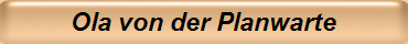 Ola von der Planwarte