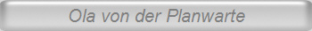 Ola von der Planwarte